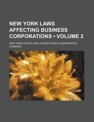 Book cover for New York Laws Affecting Business Corporations (Volume 2)