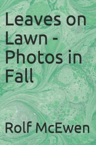 Cover of Leaves on Lawn - Photos in Fall