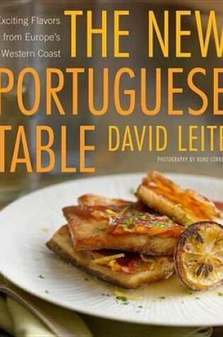 Cover of New Portuguese Table, The: Exciting Flavors from Europe's Western Coast