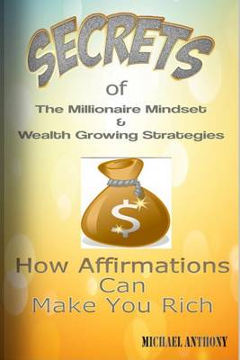 Book cover for Secrets Of The Millionaire Mindset & Wealth Growing Strategies
