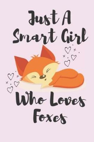 Cover of Just A Smart Girl Who Loves Foxes