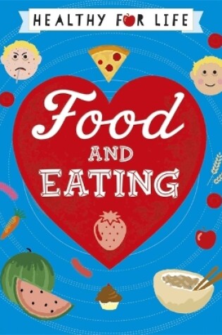 Cover of Healthy for Life: Food and Eating