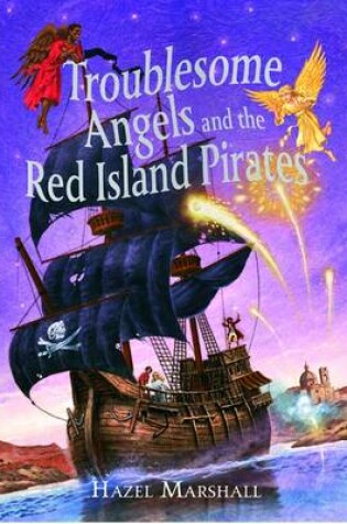 Cover of Troublesome Angels and the Red Island Pirates