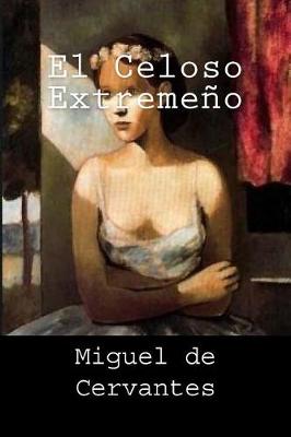 Book cover for El Celoso Extremeno (Spanish Edition)