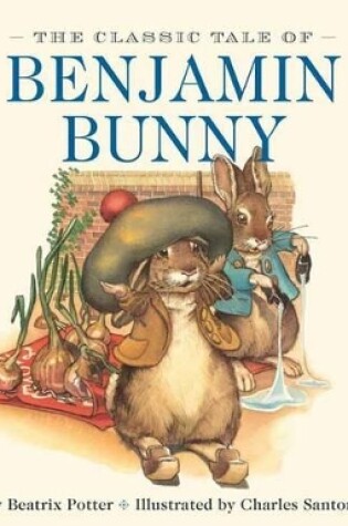 Cover of The Classic Tale of Benjamin Bunny
