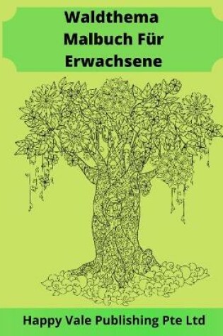 Cover of Waldthema Malbuch Für Erwachsene