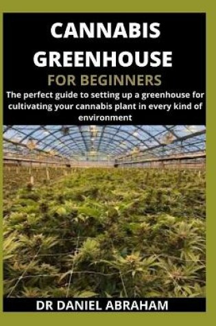 Cover of Cannabis Greenhouse for Beginners