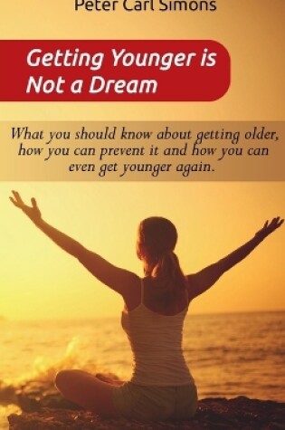 Cover of Getting Younger is Not a Dream