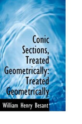 Cover of Conic Sections, Treated Geometrically