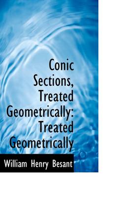 Cover of Conic Sections, Treated Geometrically