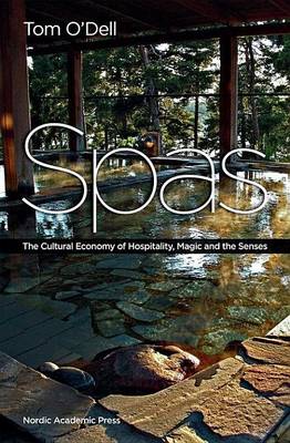 Book cover for Spas: The Cultural Economy of Hospitality, Magic and the Senses