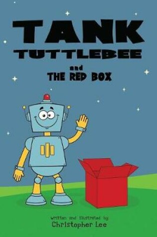 Cover of Tank Tuttlebee and the Red Box