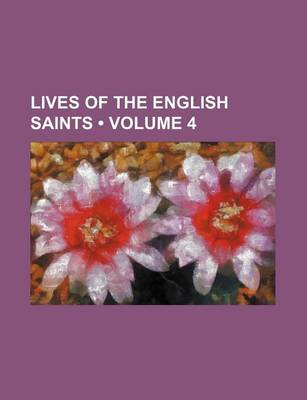 Book cover for Lives of the English Saints (Volume 4 )