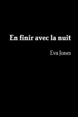 Cover of En finir avec la nuit