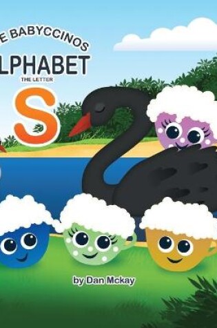 Cover of The Babyccinos Alphabet The Letter S
