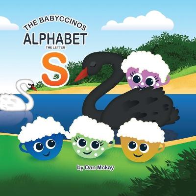 Book cover for The Babyccinos Alphabet The Letter S