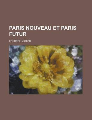 Book cover for Paris Nouveau Et Paris Futur