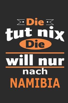 Book cover for Die tut nix Die will nur nach Namibia