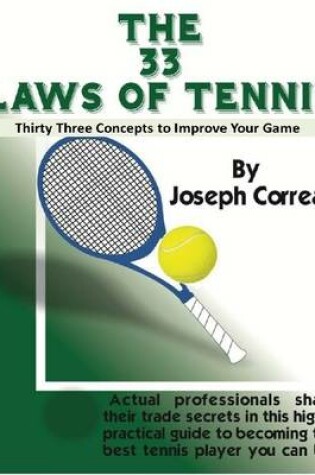 Cover of The 33 Laws of Tennis: Thirty Three Concepts to Improve Your Game