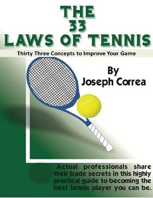 Book cover for The 33 Laws of Tennis: Thirty Three Concepts to Improve Your Game