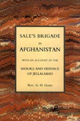 Book cover for Sales Brigade in Afghanistan with an Account of the Seisure and Defence of Jellalabad (Afghanistan 1841-2)