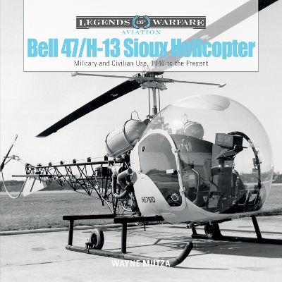 Book cover for Bell 47/H-13 Sioux Helicopter: Military and Civilian Use, 1946 to the Present