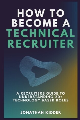 Cover of How to Become a Technical Recruiter