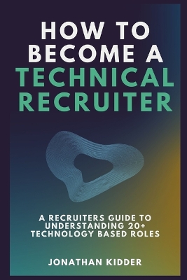 Book cover for How to Become a Technical Recruiter