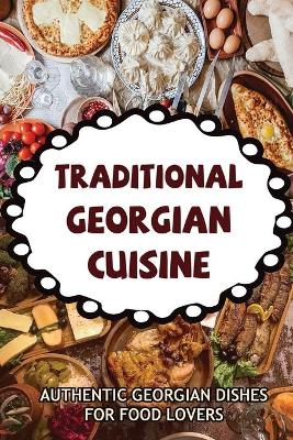 Book cover for Traditional Georgian Cuisine