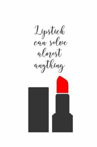 Cover of Lipstick Can Solve Almost Anything