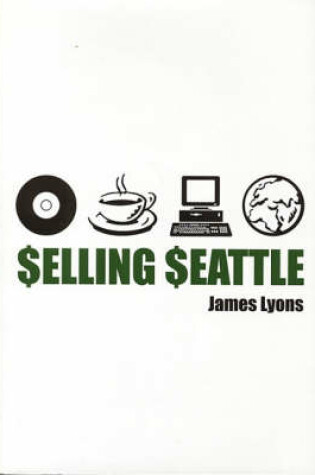 Cover of Selling Seattle