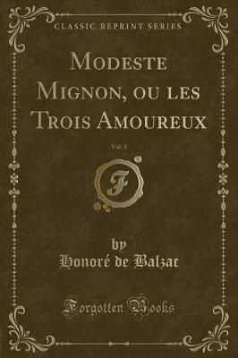 Book cover for Modeste Mignon, Ou Les Trois Amoureux, Vol. 1 (Classic Reprint)