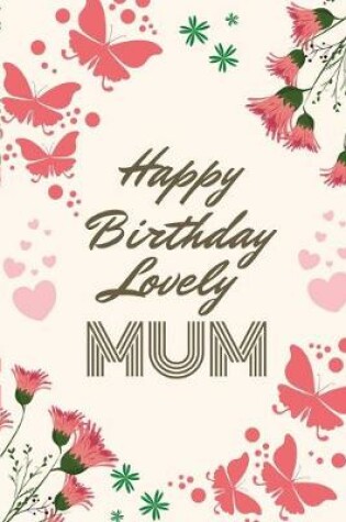 Cover of Happy Birthday Lovely Mum