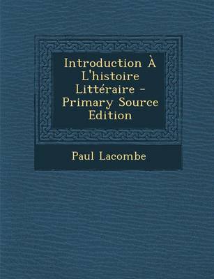 Book cover for Introduction A L'Histoire Litteraire - Primary Source Edition