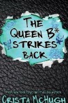 Book cover for The Queen B* Strikes Back