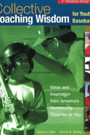 Cover of Collective Coaching Wisdom for Youth Baseball
