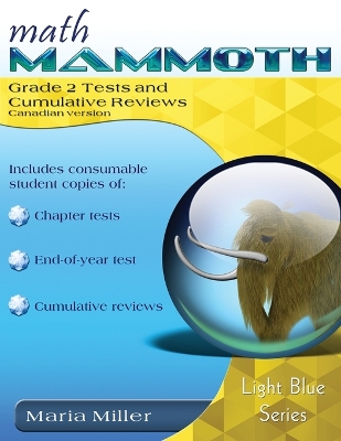 Book cover for Math Mammoth Grade 2 Tests and Cumulative Revisions, International Version (Canada)