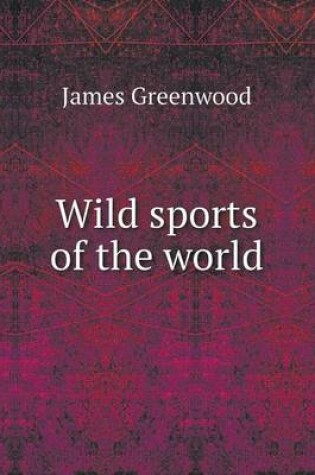 Cover of Wild sports of the world