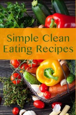 Book cover for Simple Clean Eating Recipes