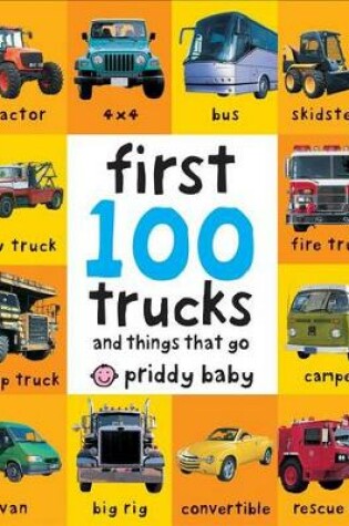 Cover of First 100 Trucks