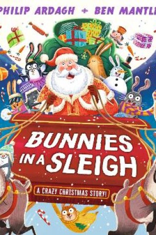 Cover of Bunnies in a Sleigh: A Crazy Christmas Story!