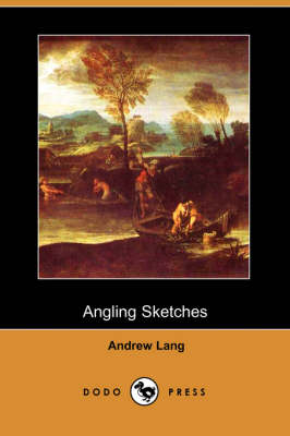 Book cover for Angling Sketches (Dodo Press)