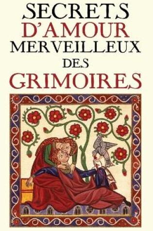 Cover of Secrets d'Amour Merveilleux des Grimoires