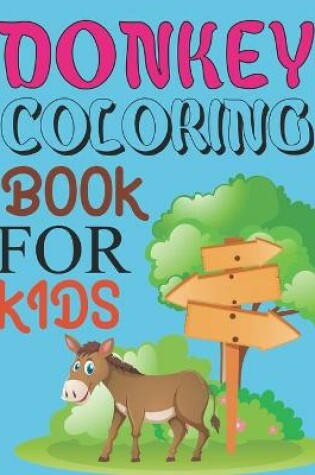 Cover of Donkey Coloring Book For Kids