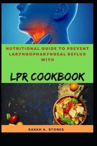 Cover of Nutritional Guide To Prevent Lar&#1091;ng&#1086;&#1088;h&#1072;r&#1091;ng&#1077;&#1072;l R&#1077;flux With LPR Cookbook