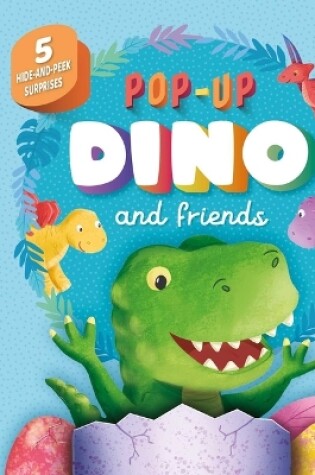Cover of Pop-Up Dino and Friends