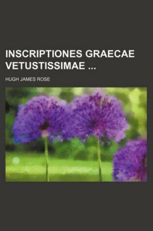 Cover of Inscriptiones Graecae Vetustissimae