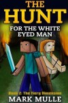 Book cover for The Hunt for the White Eyed Man (Book 2)