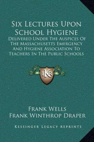 Cover of Six Lectures Upon School Hygiene