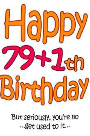 Cover of Happy 79+1th Birthday